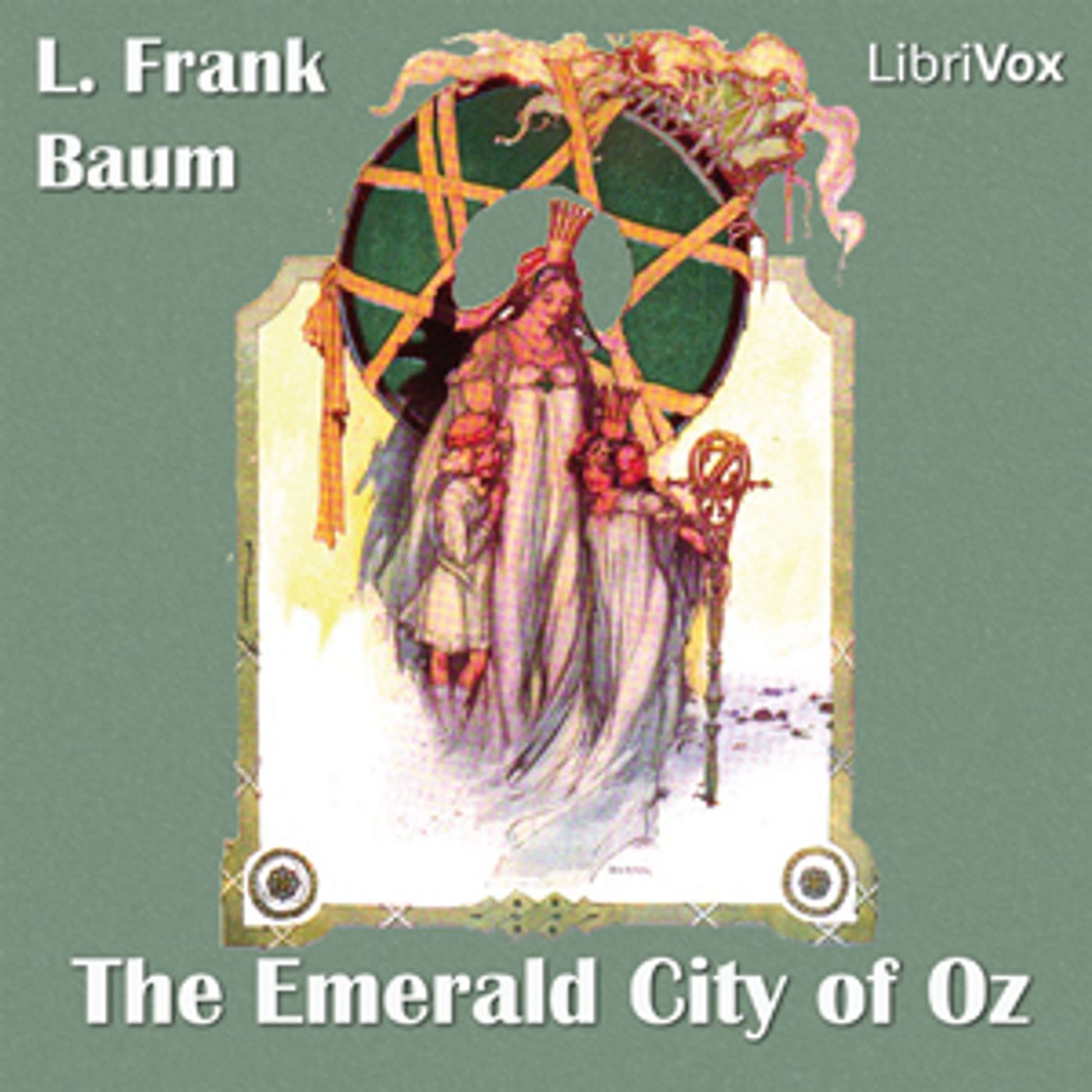 Emerald City of Oz, The by L. Frank Baum (1856 - 1919)