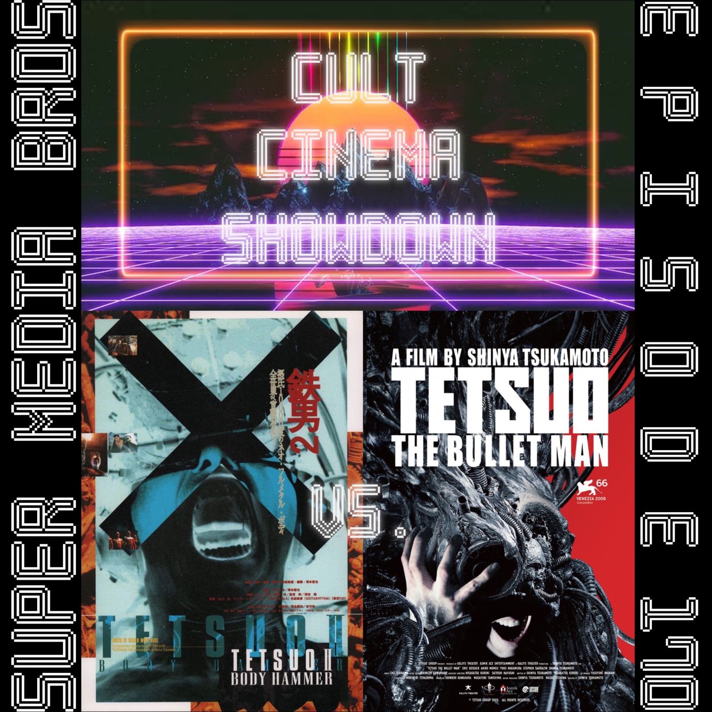 Cult Cinema Showdown 72: Tetsuo II: Body Hammer vs Tetsuo: The Bullet Man (Ep. 170)