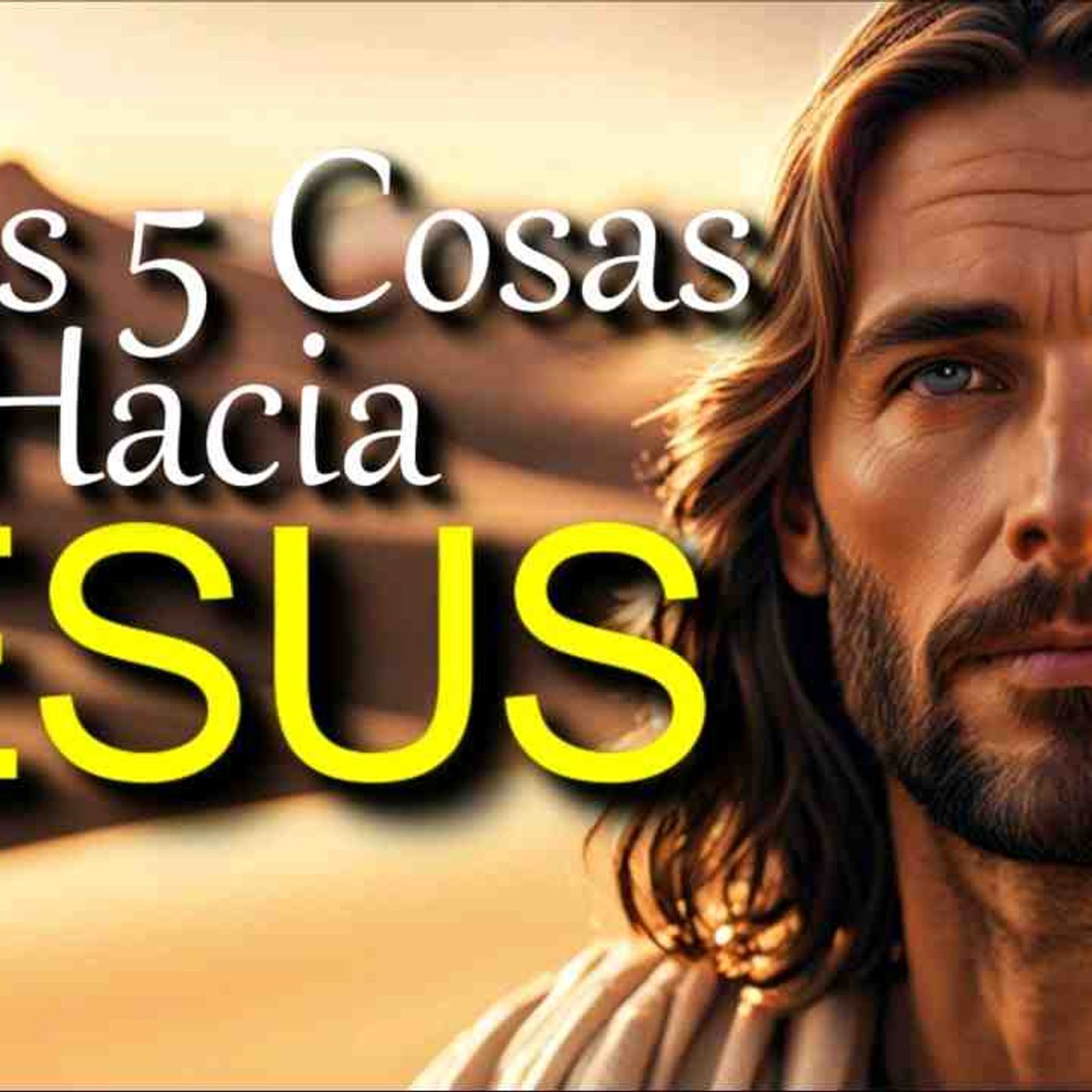 Estas 5 cosas hacia Jesus _ Reflexion cristiana _ Devocional(MP3_160K) episode artwork