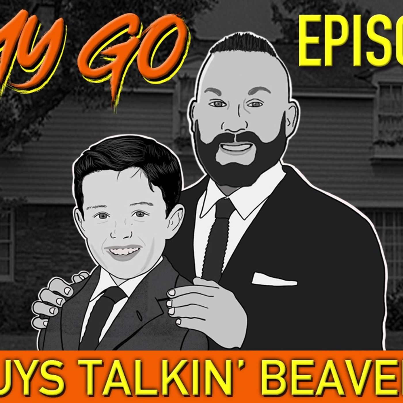 Ep. 83: Two Guys Talkin' Beaver Ep. 83: Two Guys Talkin' Beaver