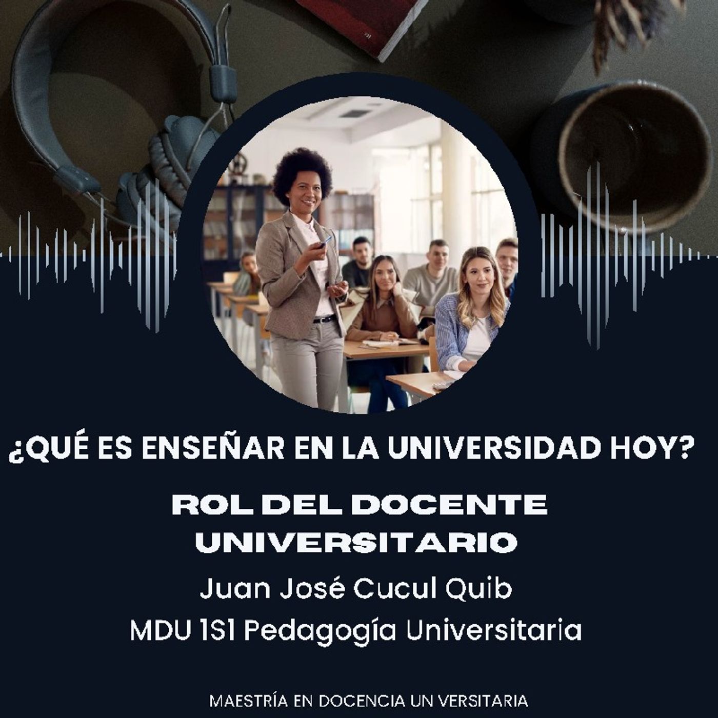 ROL DEL DOCENTE UNIVERSITARIO episode artwork