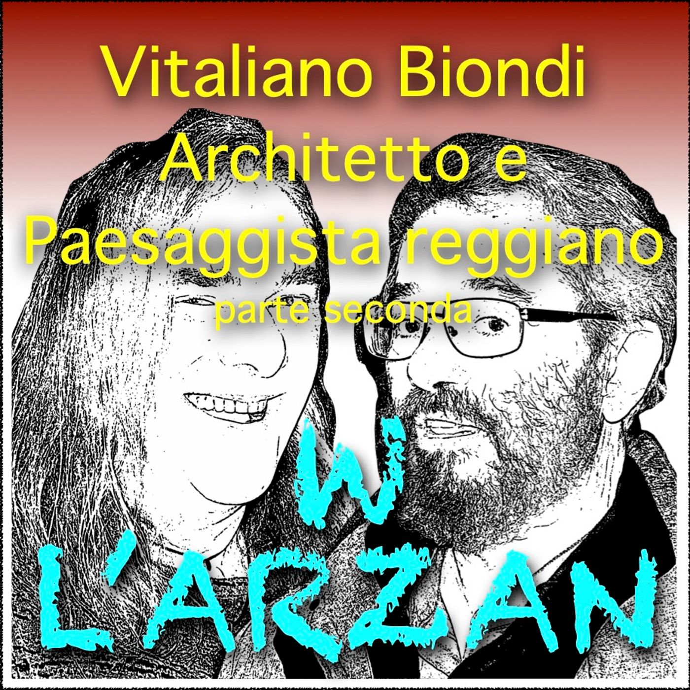 Vitaliano Biondi - Architetto e Paesaggista reggiano (parte seconda) episode artwork