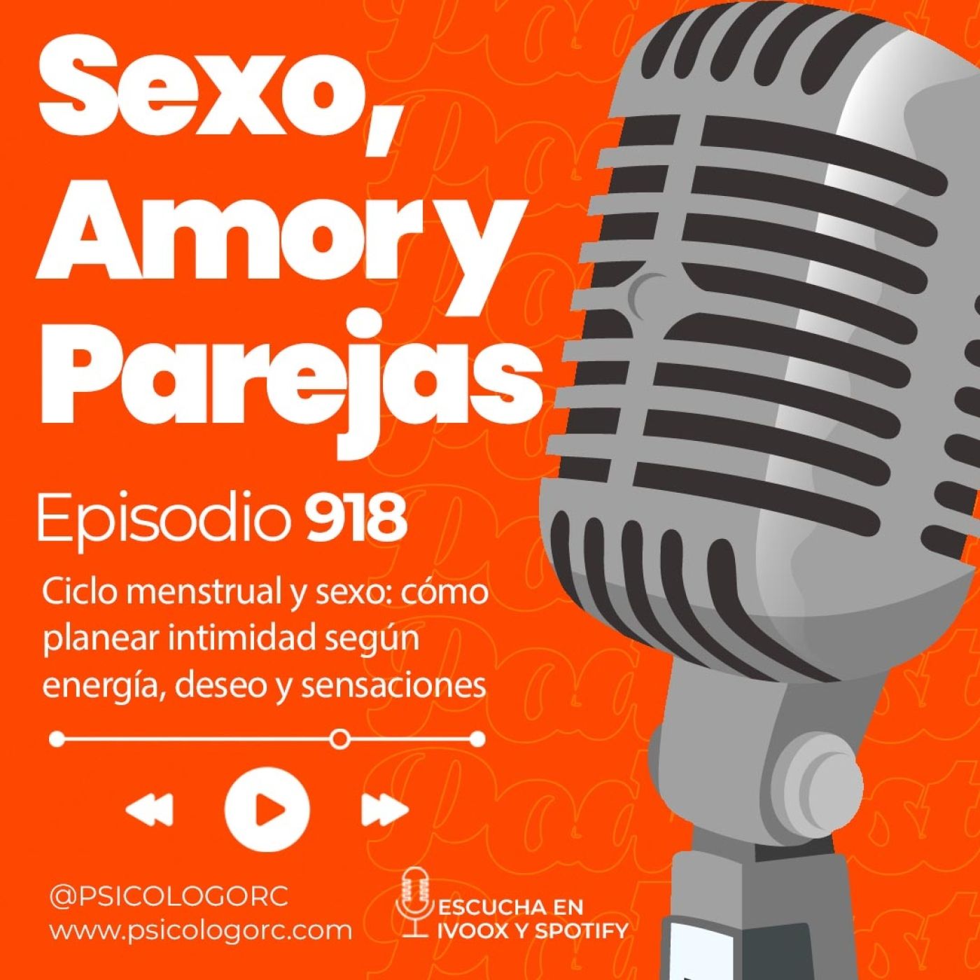 E918 Ciclo menstrual y sexo: cómo planear intimidad según energía, deseo y sensaciones