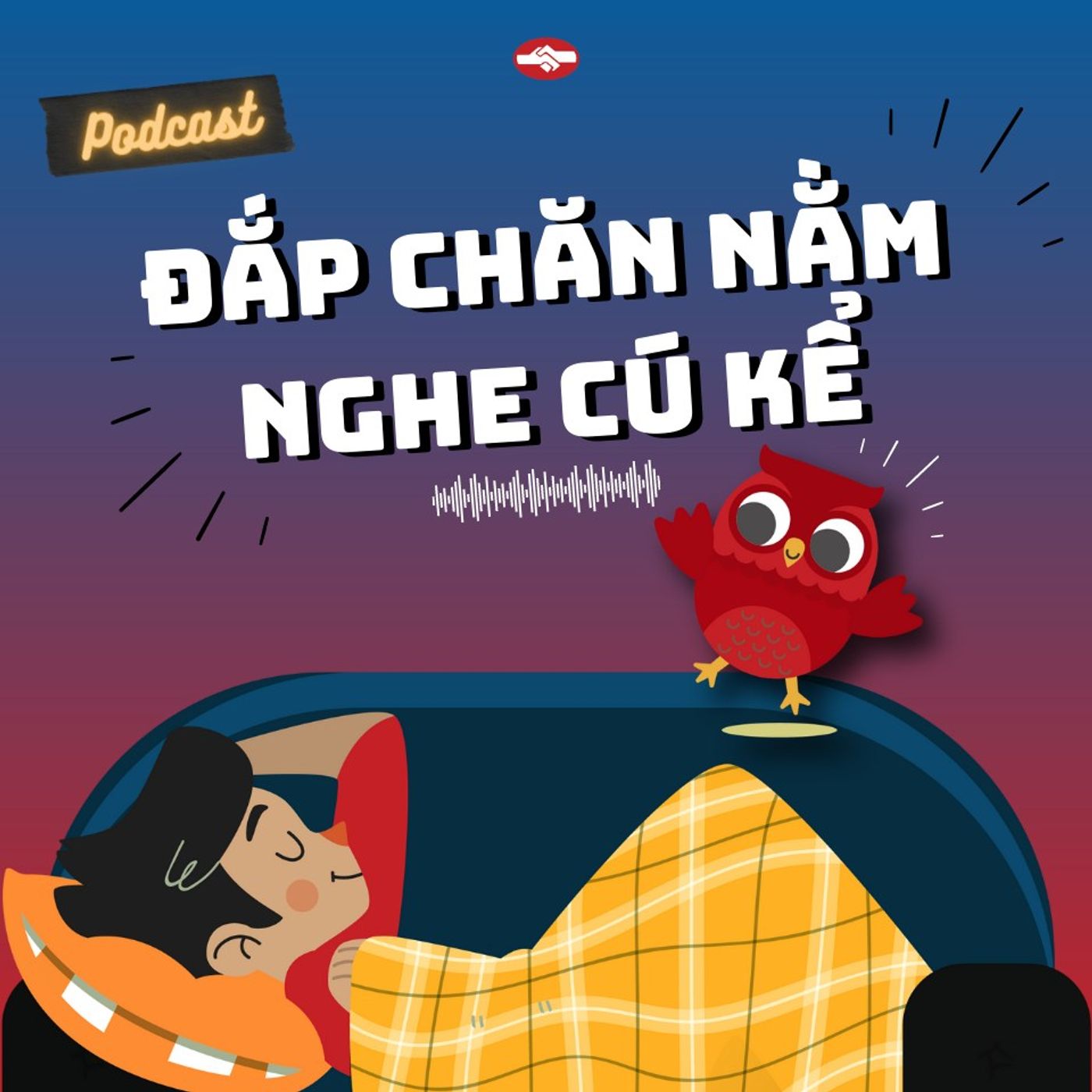 Đắp chăn nằm nghe Cú kể podcast artwork