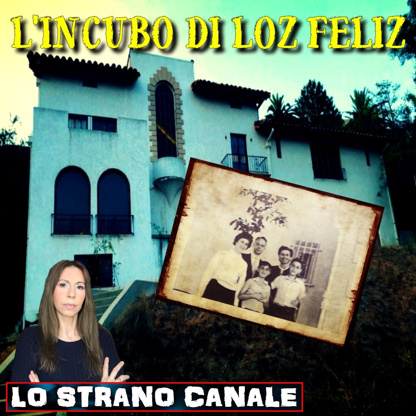 cover of episode L'INCUBO DI LOS FELIZ (Lo Strano Canale Podcast)