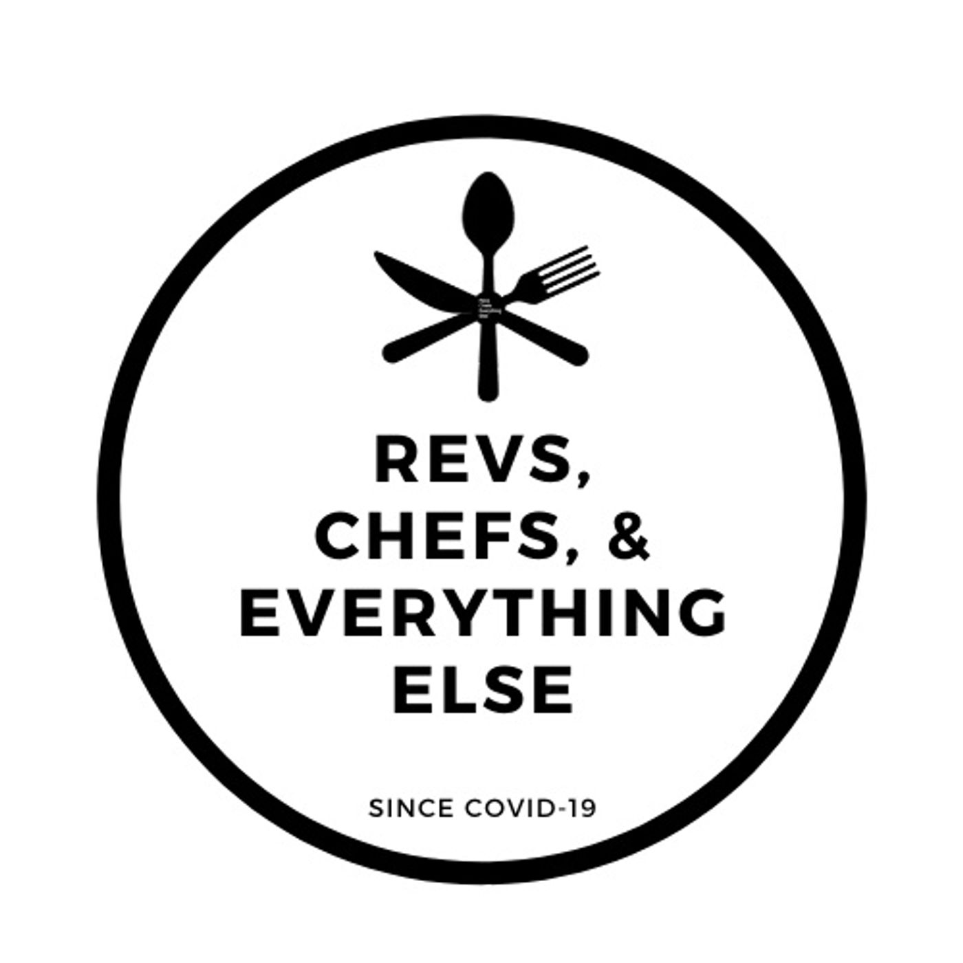 Revs, Chefs, & Everything Else