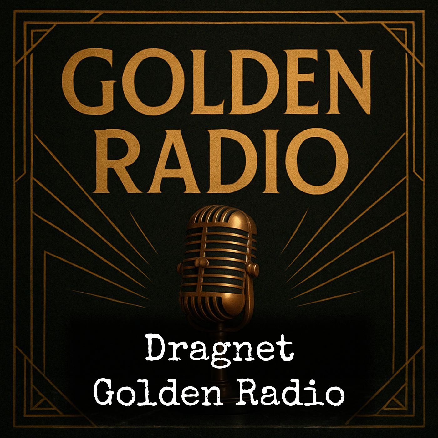 Dragnet - Golden Radio
