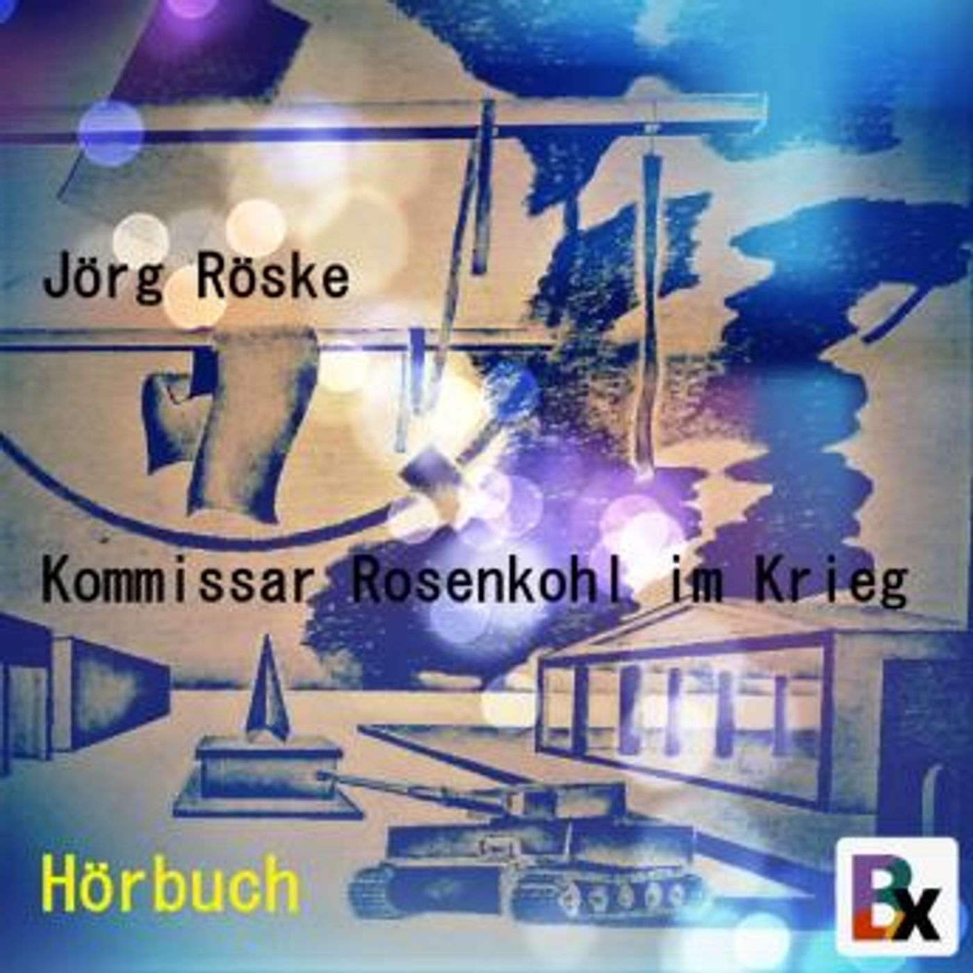 [German] - Kommissar Rosenkohl im Krieg by Jörg Röske episode artwork