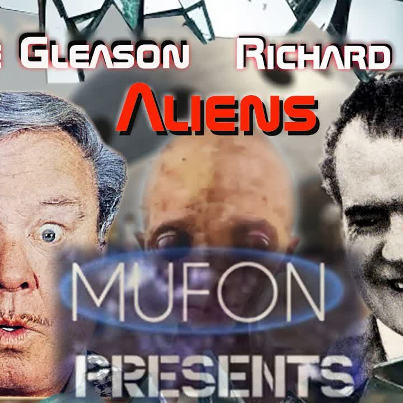MUFON Presents Jackie Gleason, Aliens, Nixon-The Real Story with host Greg Cisko of Illinois MUFON. episode artwork