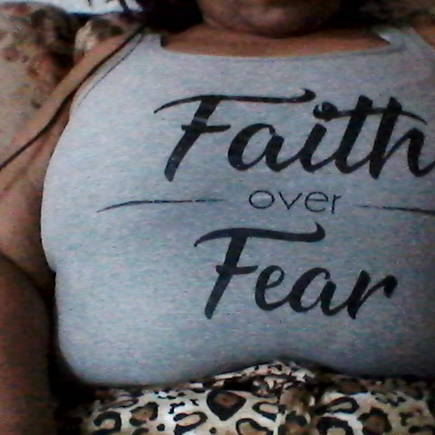 Faith Over Fear