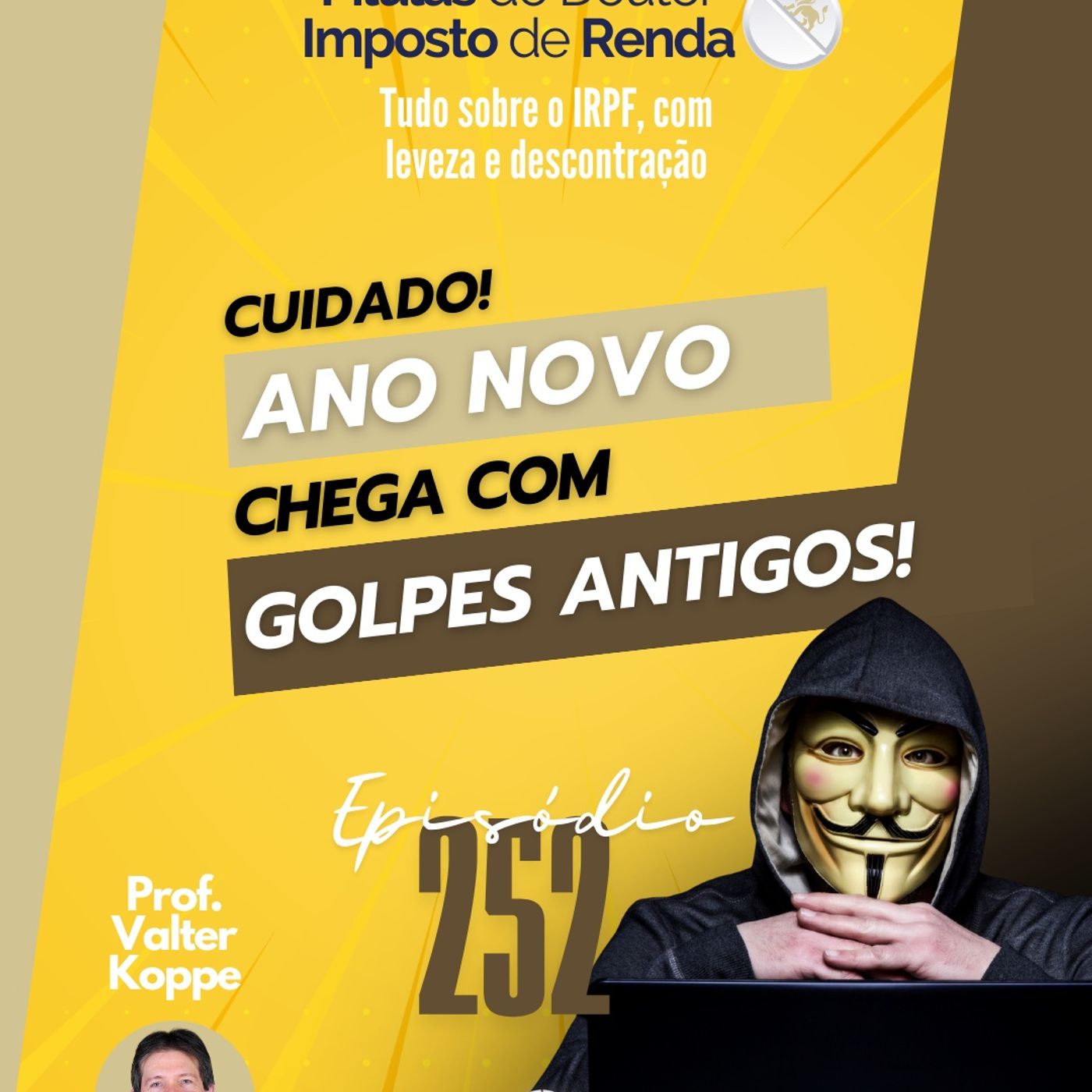 PDIR Ep. 252 – Ano novo, golpes antigos!