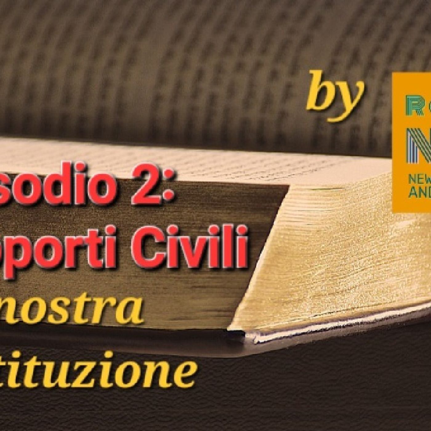 #laNostraCostituzione: episodio 2 (parte seconda) episode artwork