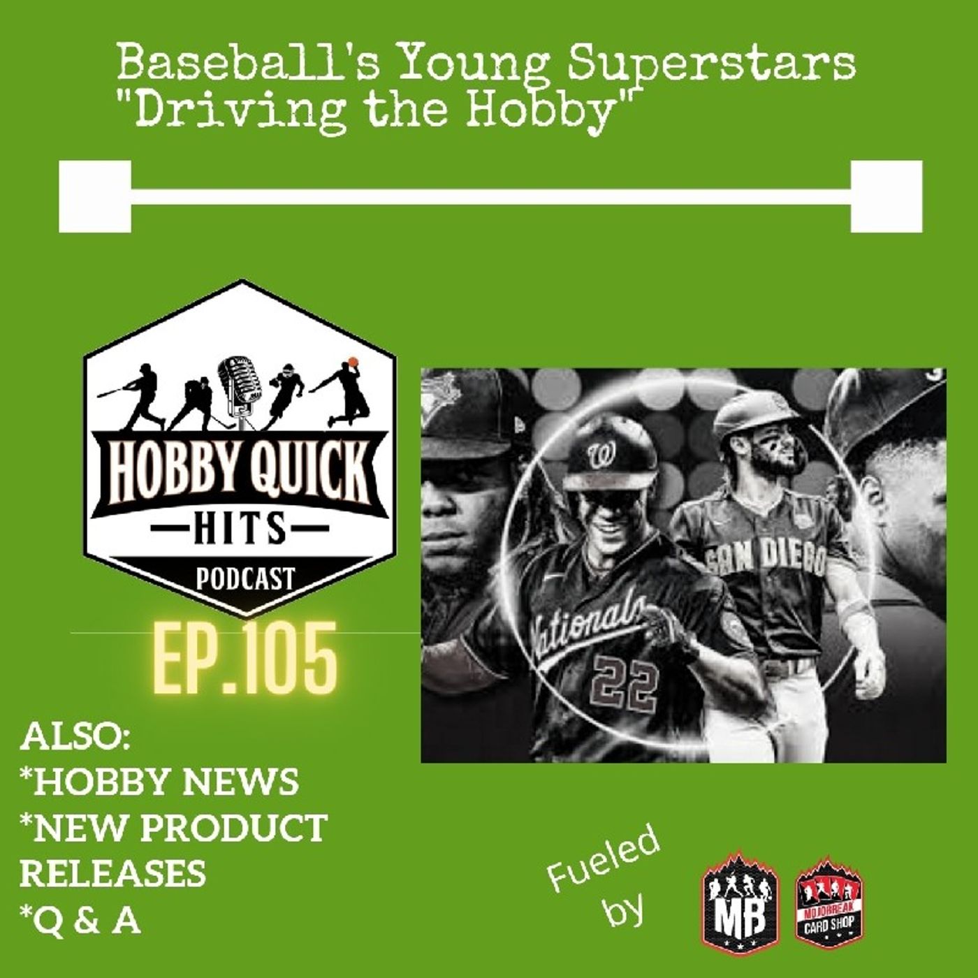 Hobby Quick Hits Ep.105 Baseball's Young Superstars