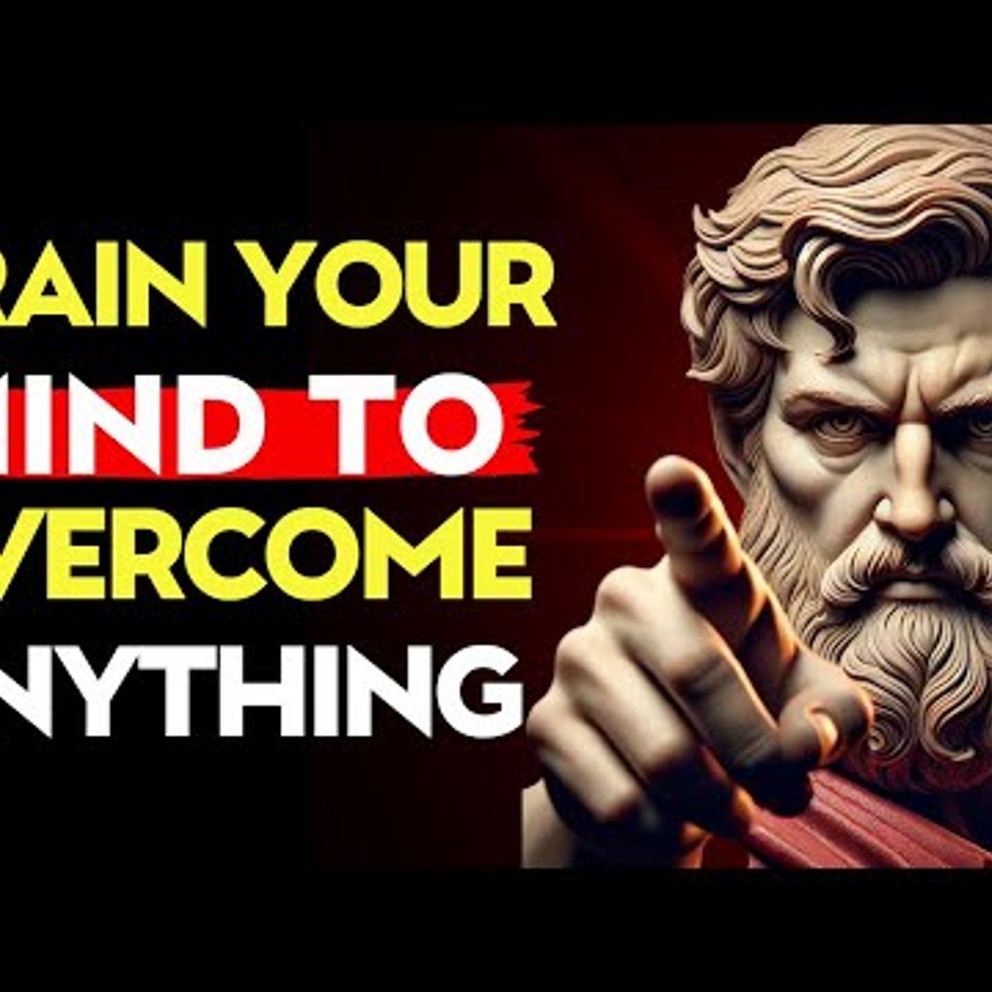 Become MENTALLY STRONG TRAIN Your MIND to Overcome ANYTHING _ Stoic Philosophy episode artwork