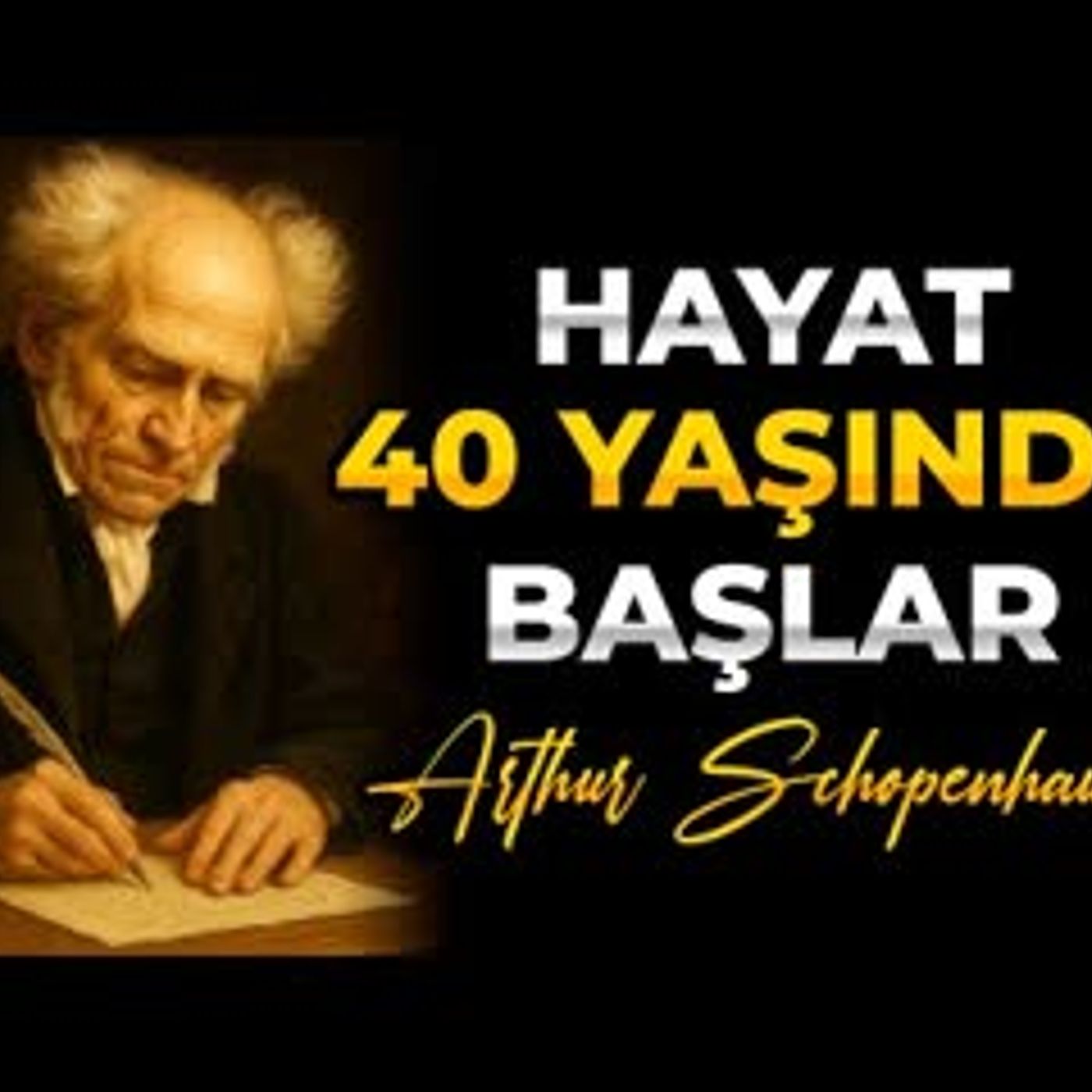 Hayat gerçekten de 40 yaşında başlar - Arthur Schopenhauer