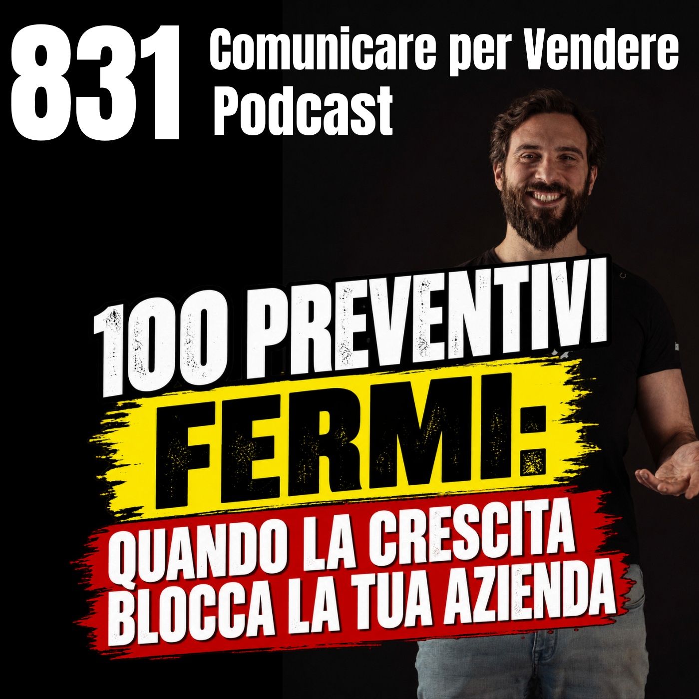 831 - 100 Preventivi FERMI: quando la Crescita blocca la tua Azienda! episode artwork