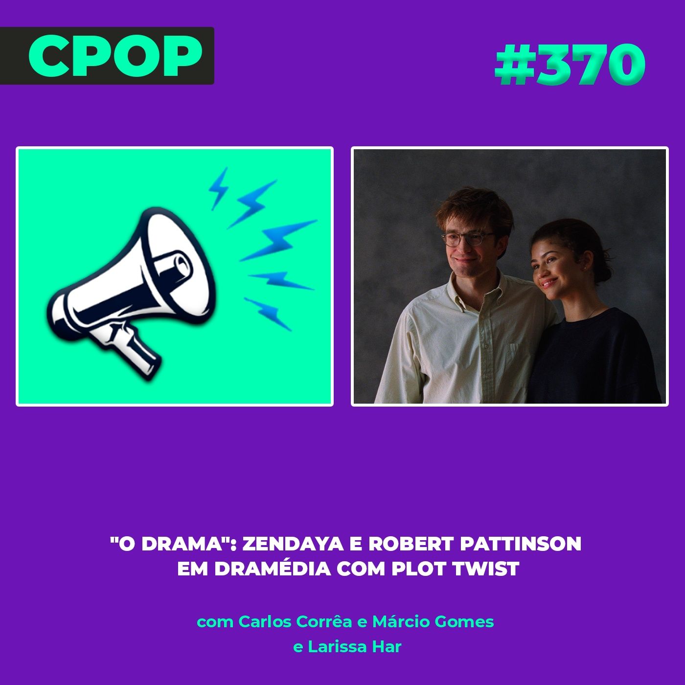 #370: "O Drama": Zendaya e Robert Pattinson em dramédia com plot twist episode artwork