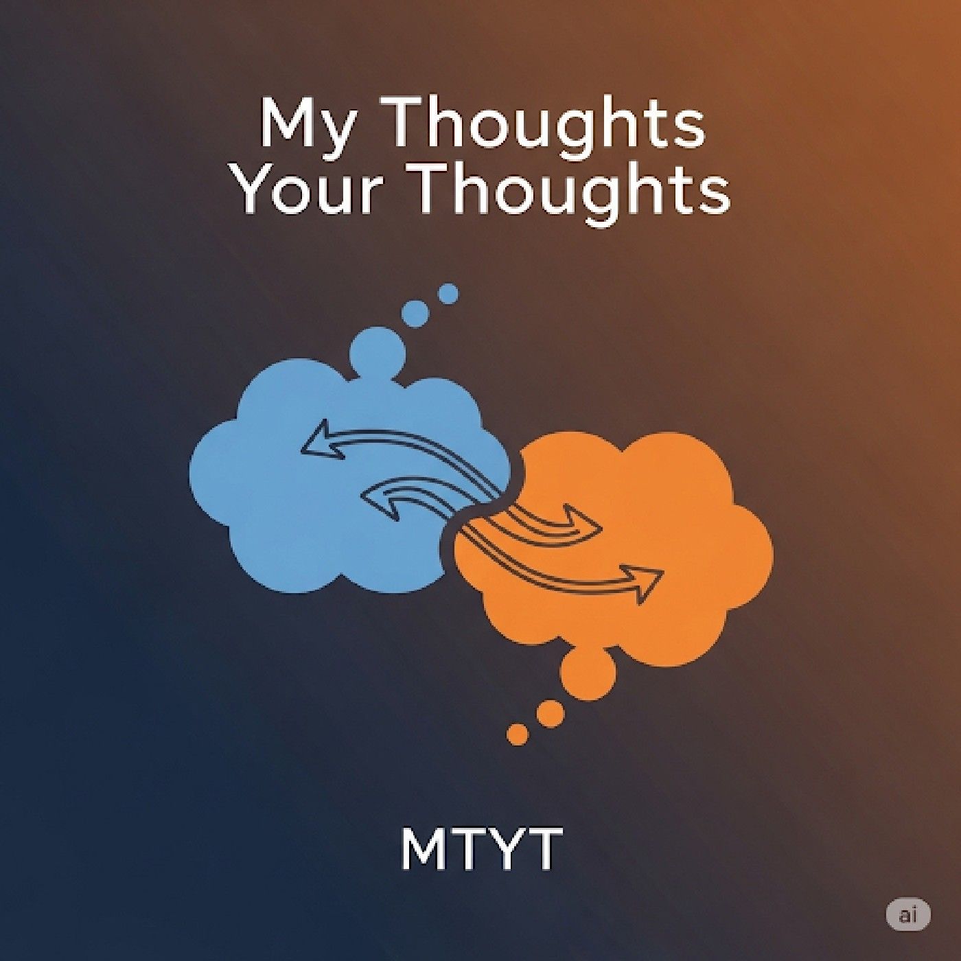 My Thoughts Your Thoughts 😌 podcast artwork
