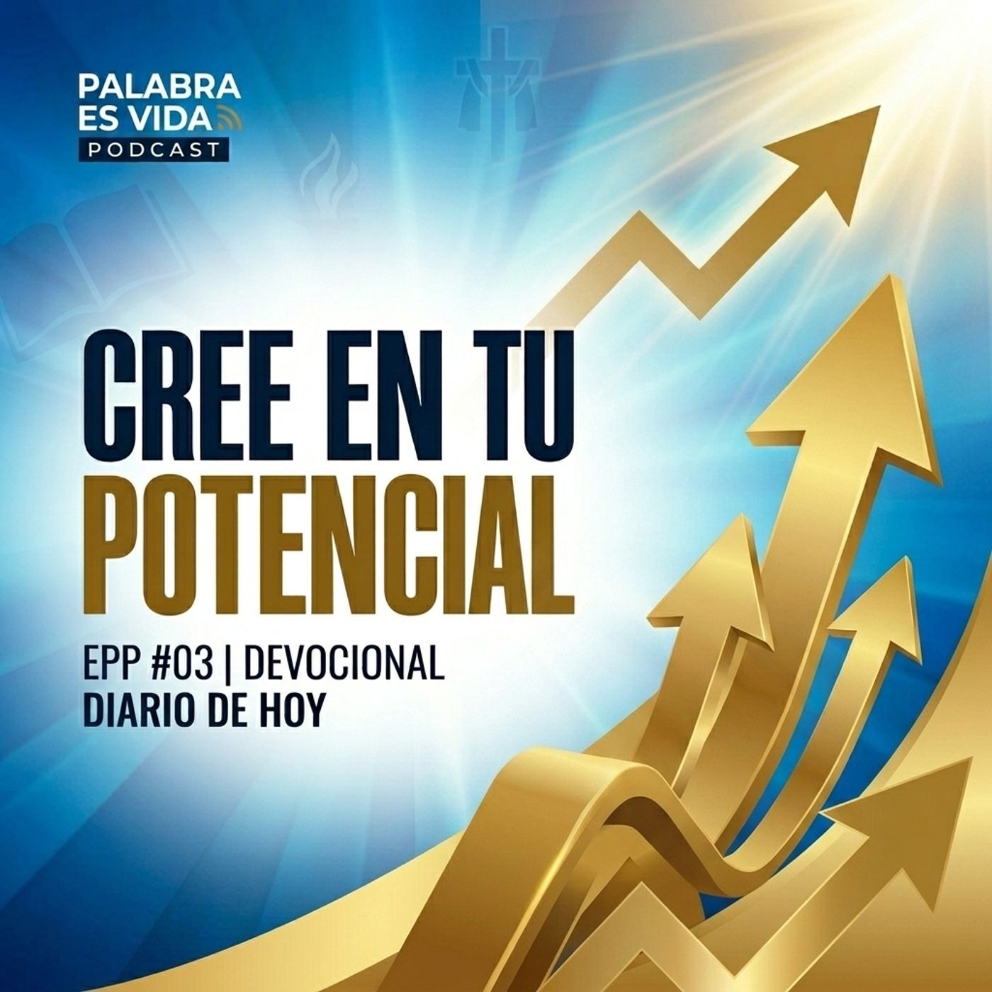 Devocional Diario de Hoy EPP #03 - Cree en tu potencial episode artwork