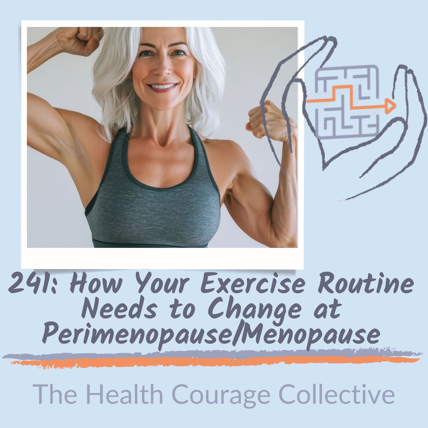 241: How Your Exercise Routine Needs to Change at Perimenopause/Menopause