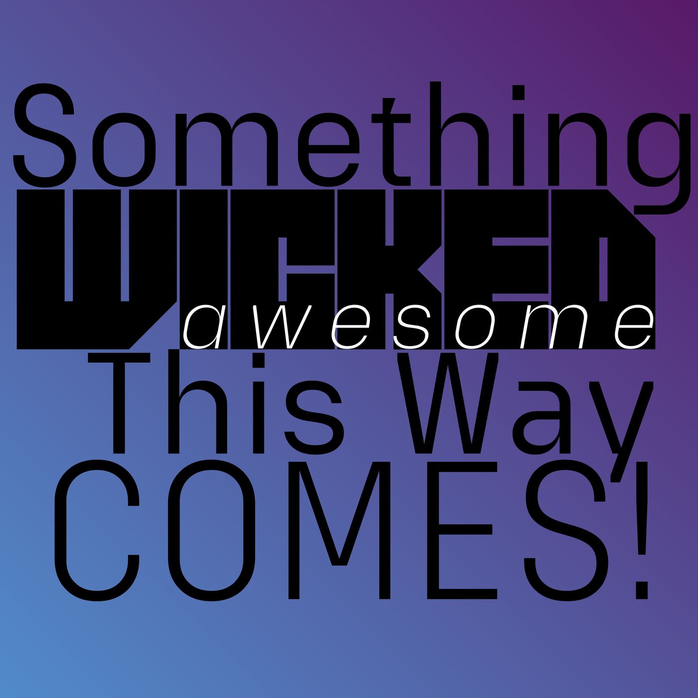 Something Wicked/Awesome This Way Comes podcast artwork