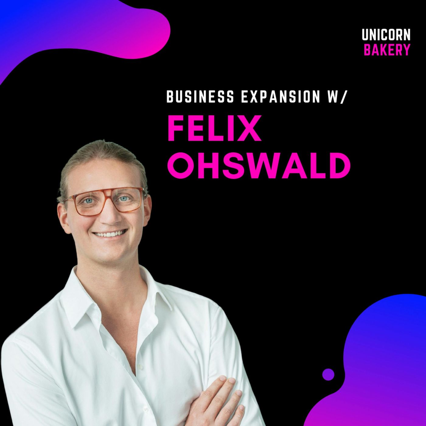 Unicorn Bakery - Wie Startup Gründer erfolgreiche Firmen aufbauen