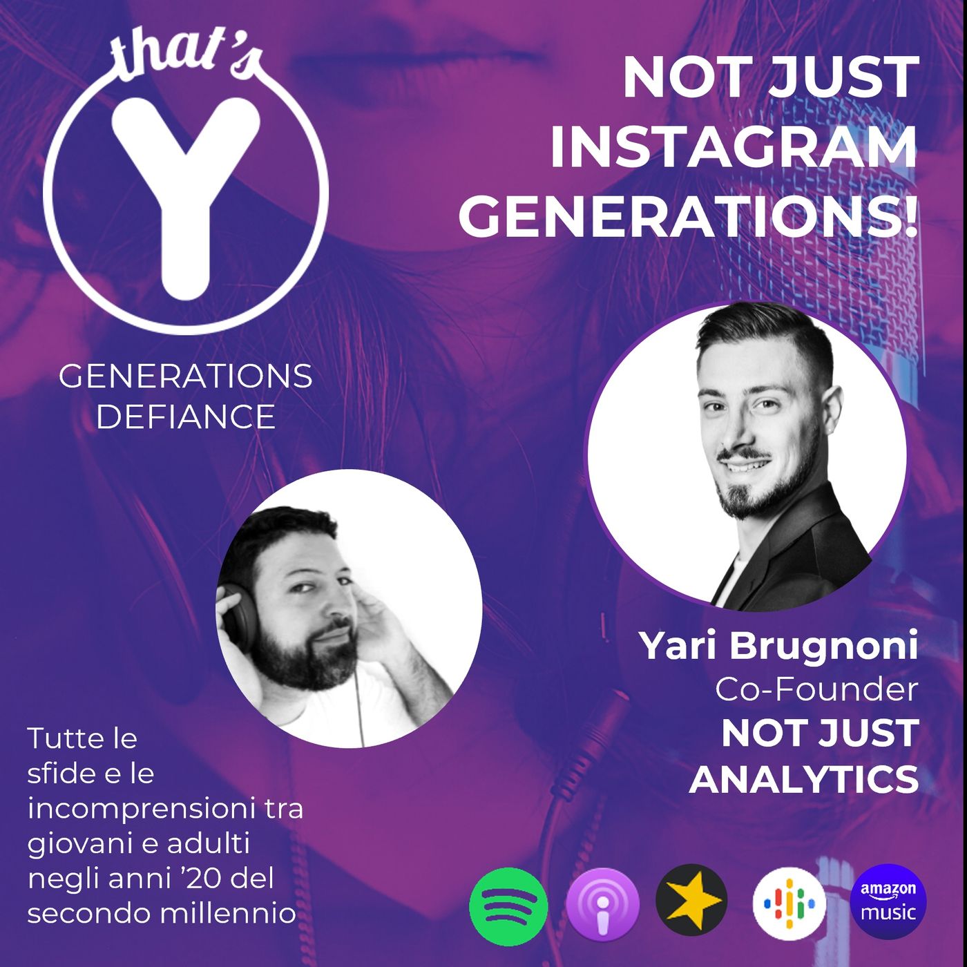 "Not Just Instagram Generations" con Yari Brugnoni NOT JUST ANALYTICS [Generations Defiance]
