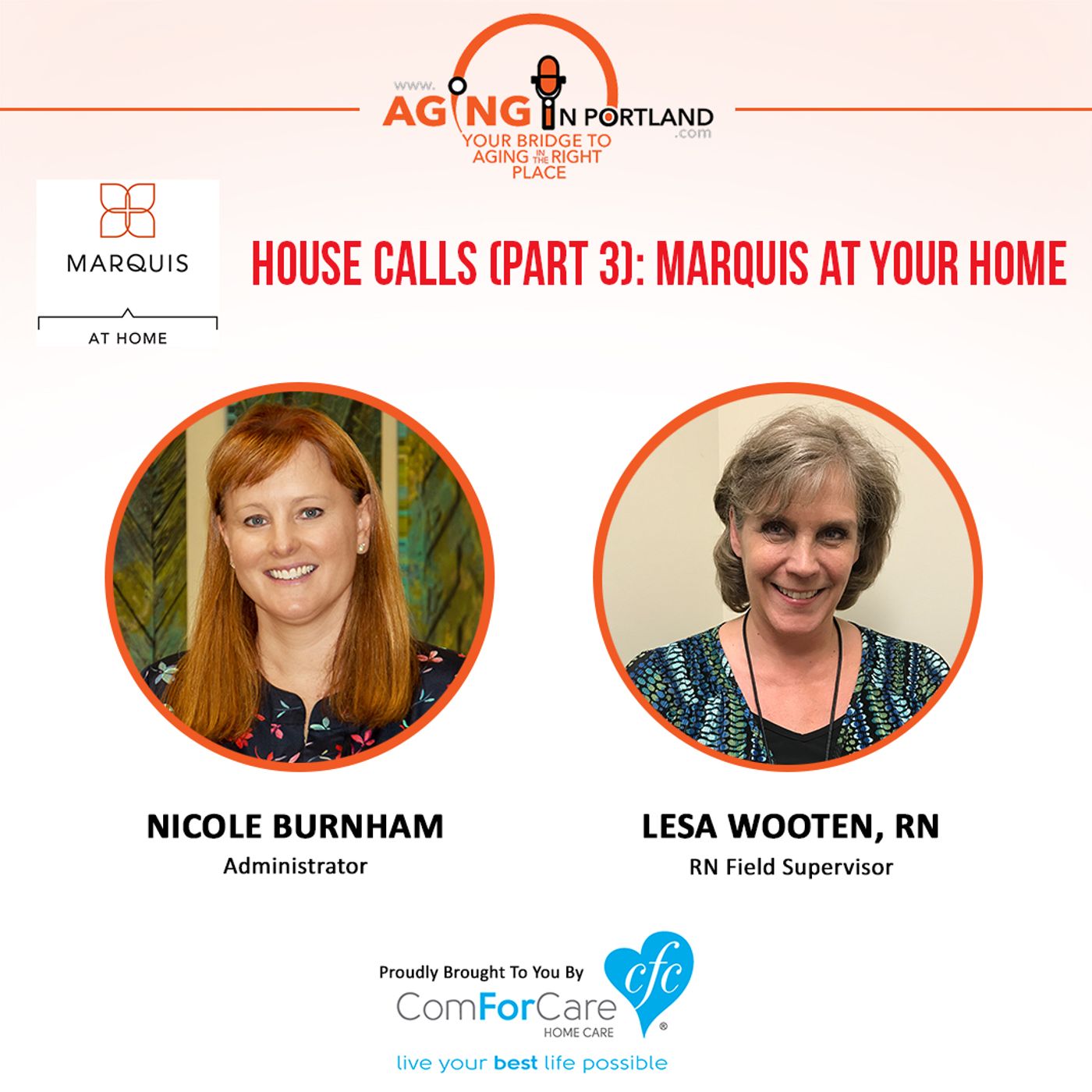 8/5/17: Nicole Burnham with Marquis at Home and Lesa Wooten, RN | House Calls (part 3); Marquis At Your Home | Aging in Portland