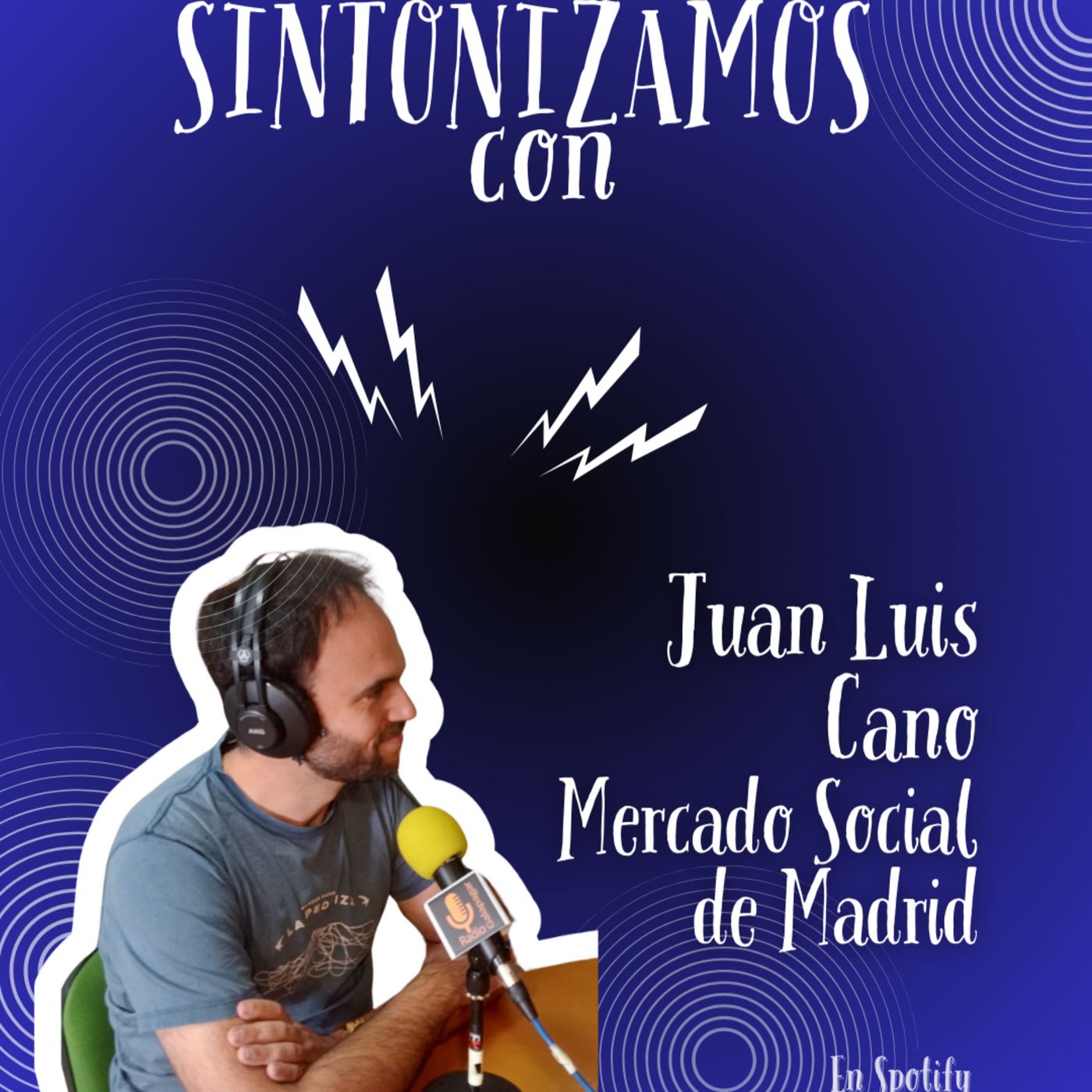 Sintonizamos con Juan Luis Cano y Mercado Social de Madrid