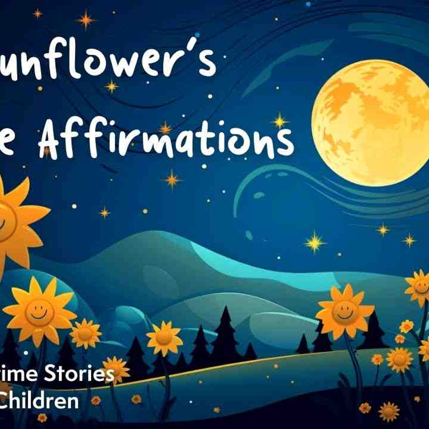 Bedtime Affirmations For Kids I Sally Sunflower_s Bedtime Affirmations _ Koko Sleep Sleep Podcast episode artwork