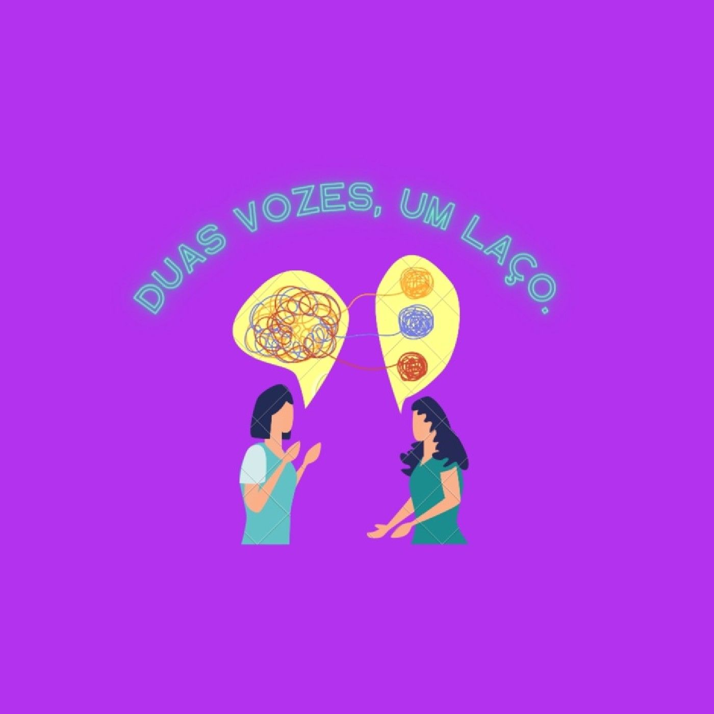 "Duas Vozes, Um Laço."