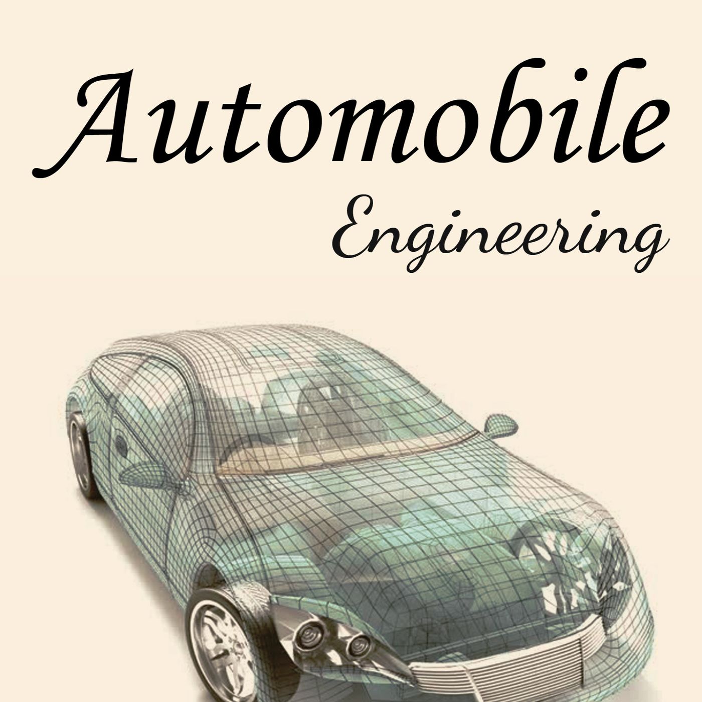 Automobile Engineering Essentials: Inside Your Vehicle