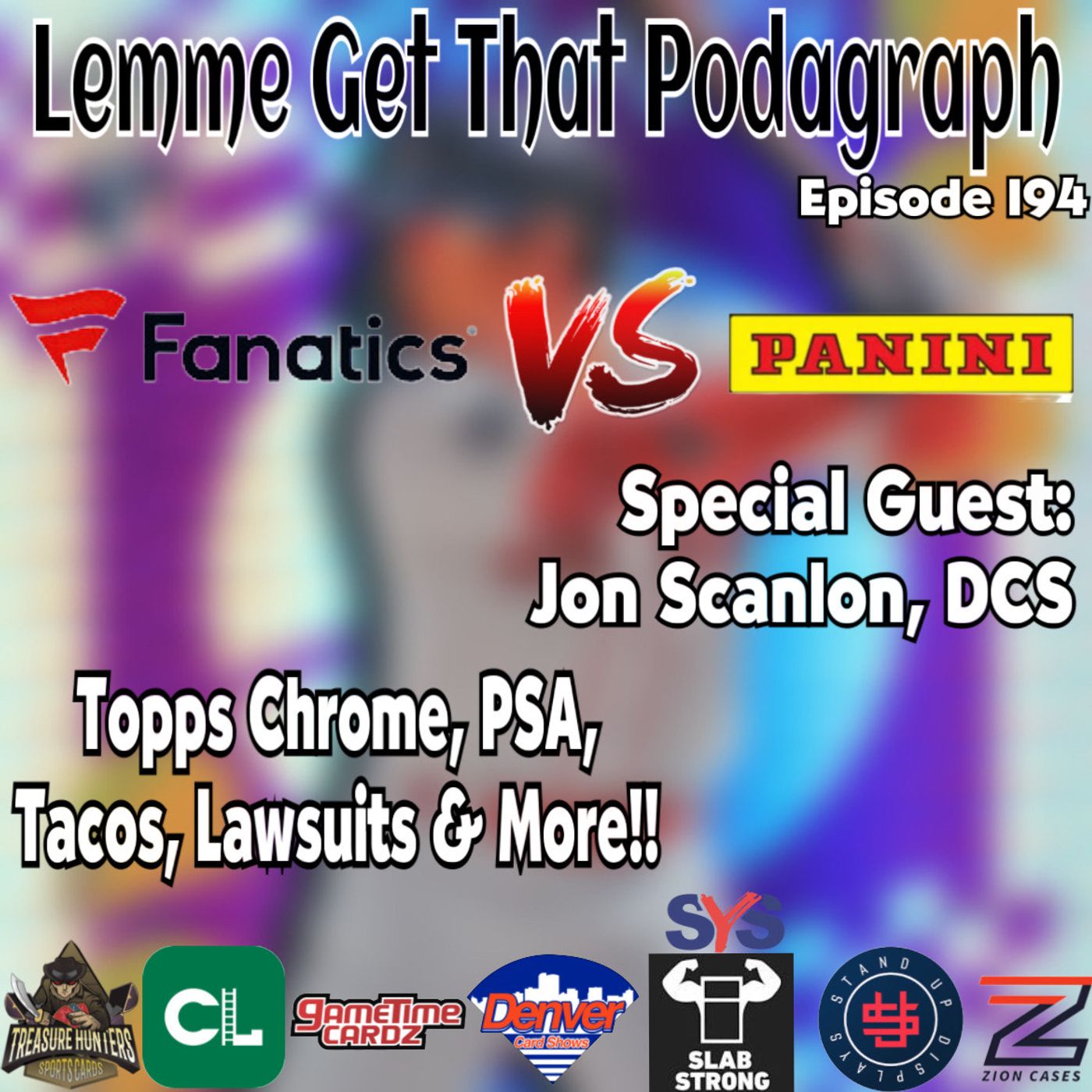 Episode 194: Fanatics/Panini Headed to Court!? Jon Scanlon, Denver Card Shows