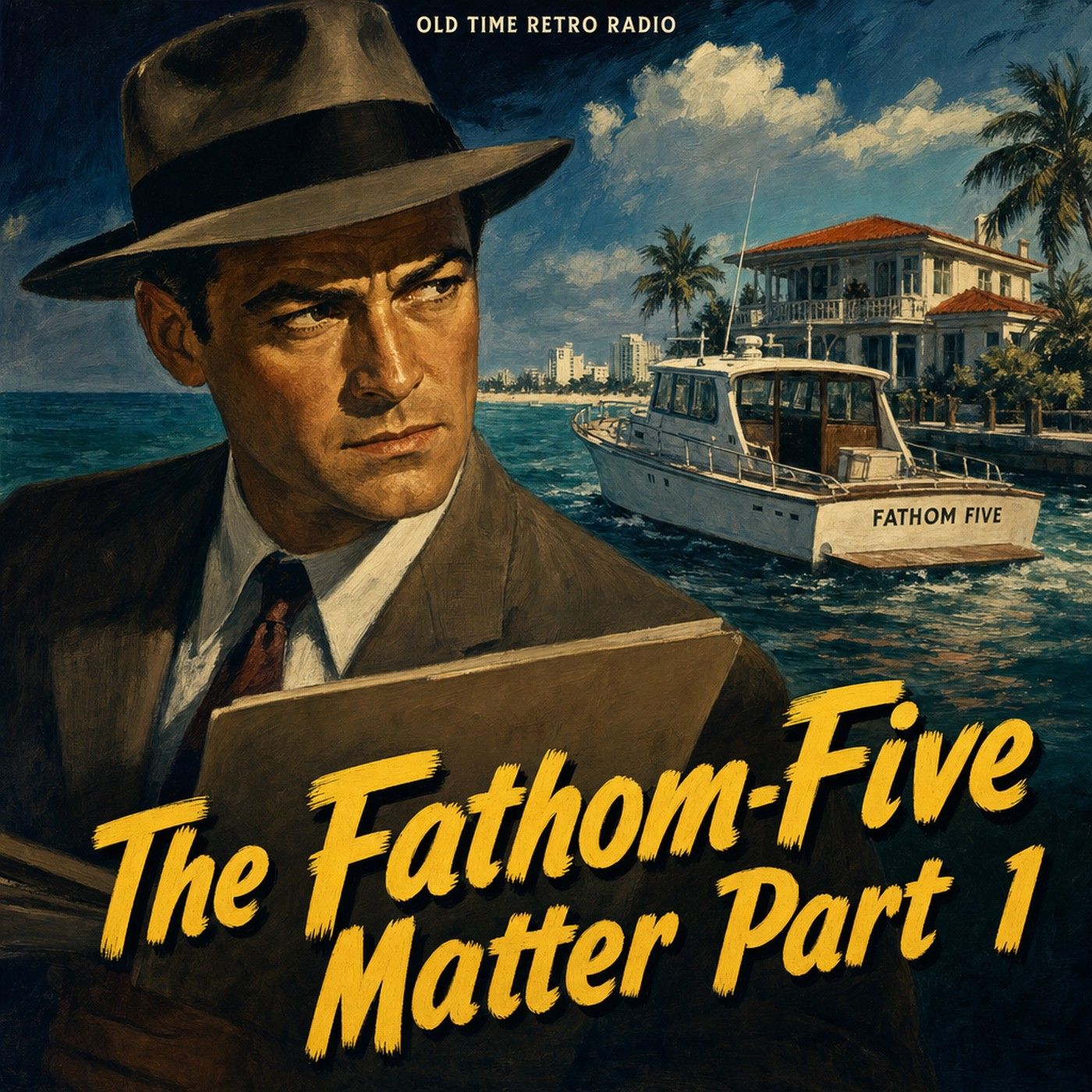Yours Truly Johnny Dollar - "The Fathom-Five Matter Part 1" (Old Time Radio) episode artwork