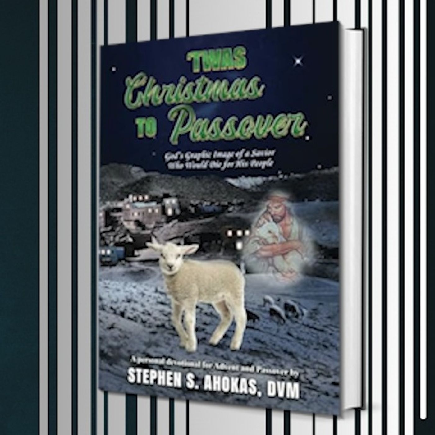 Hidden in Plain Sight: The Deeper Meaning of Christmas and Passover