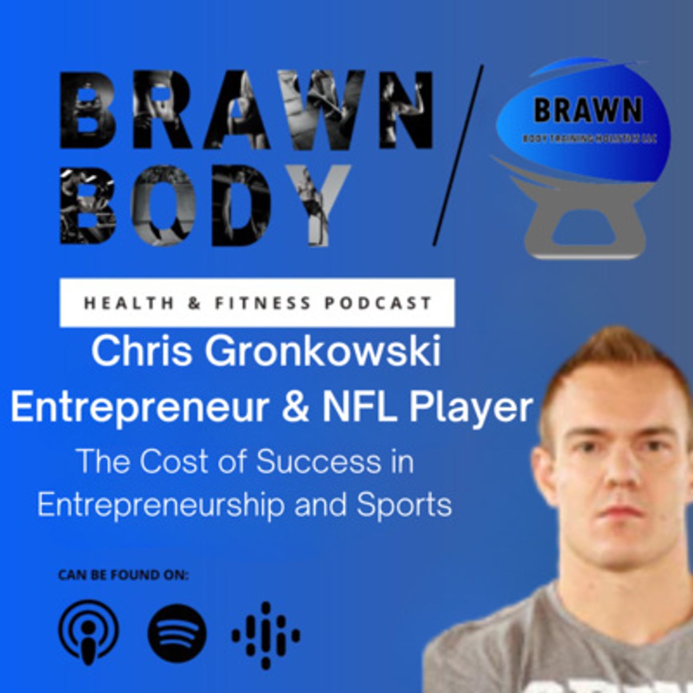 Brawn Body Health and Fitness Podcast