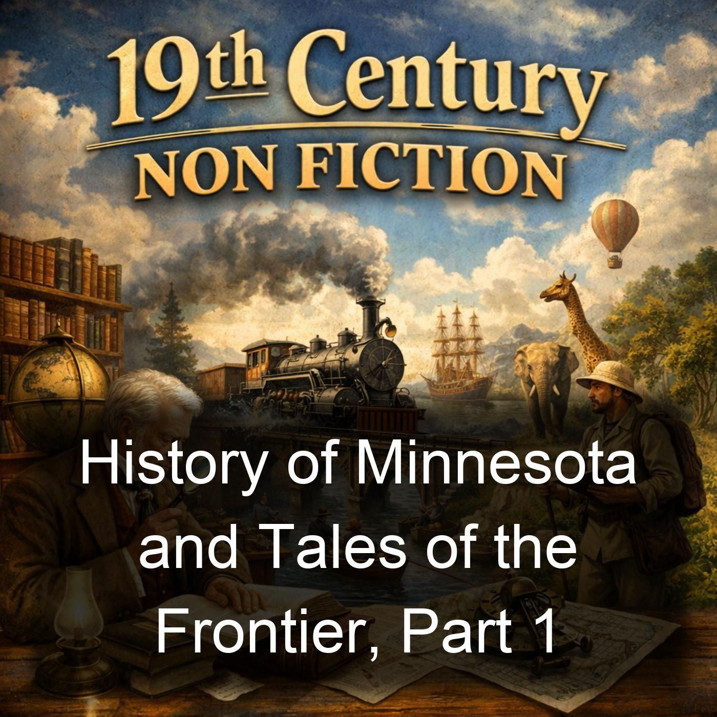 History of Minnesota and Tales of the Frontier, Part 1 cover art