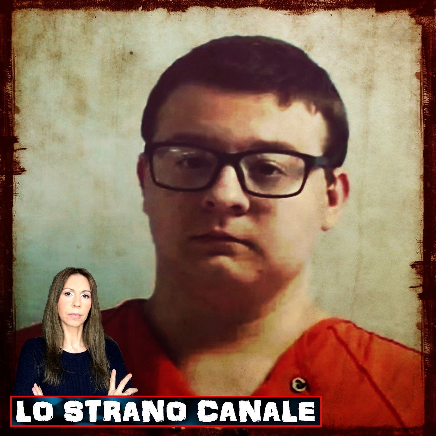NELLA MENTE DI UN GIOVANE PSICOPATICO - Nickalas James Kedrowitz (Lo Strano Canale Podcast) episode artwork