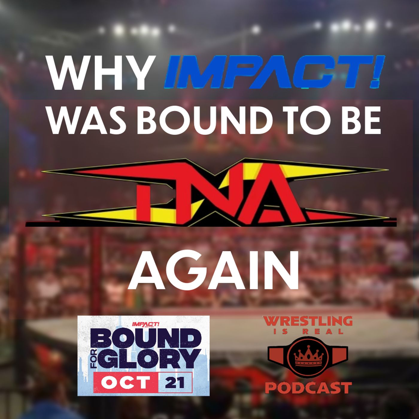 Wrestling Is Real Wrestling Podcast