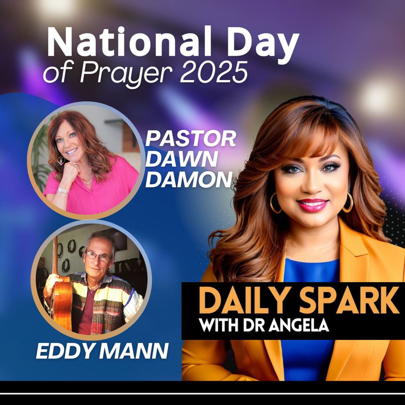 EP 587 | National Day of Prayer 2025:  Pastor Dawn Damon & Eddy Mann
