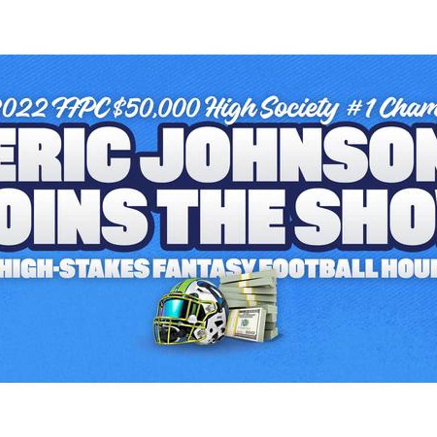 The High Stakes Fantasy Football Hour