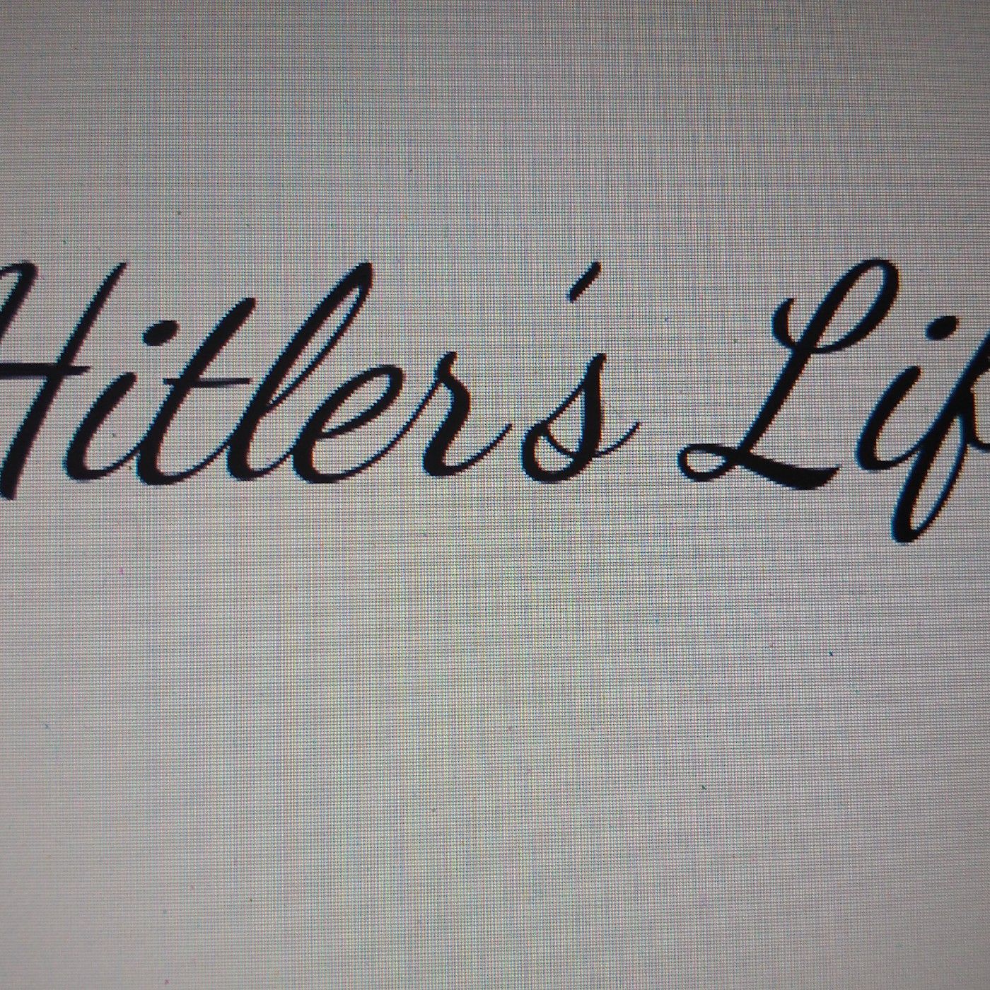 Hitler's Life