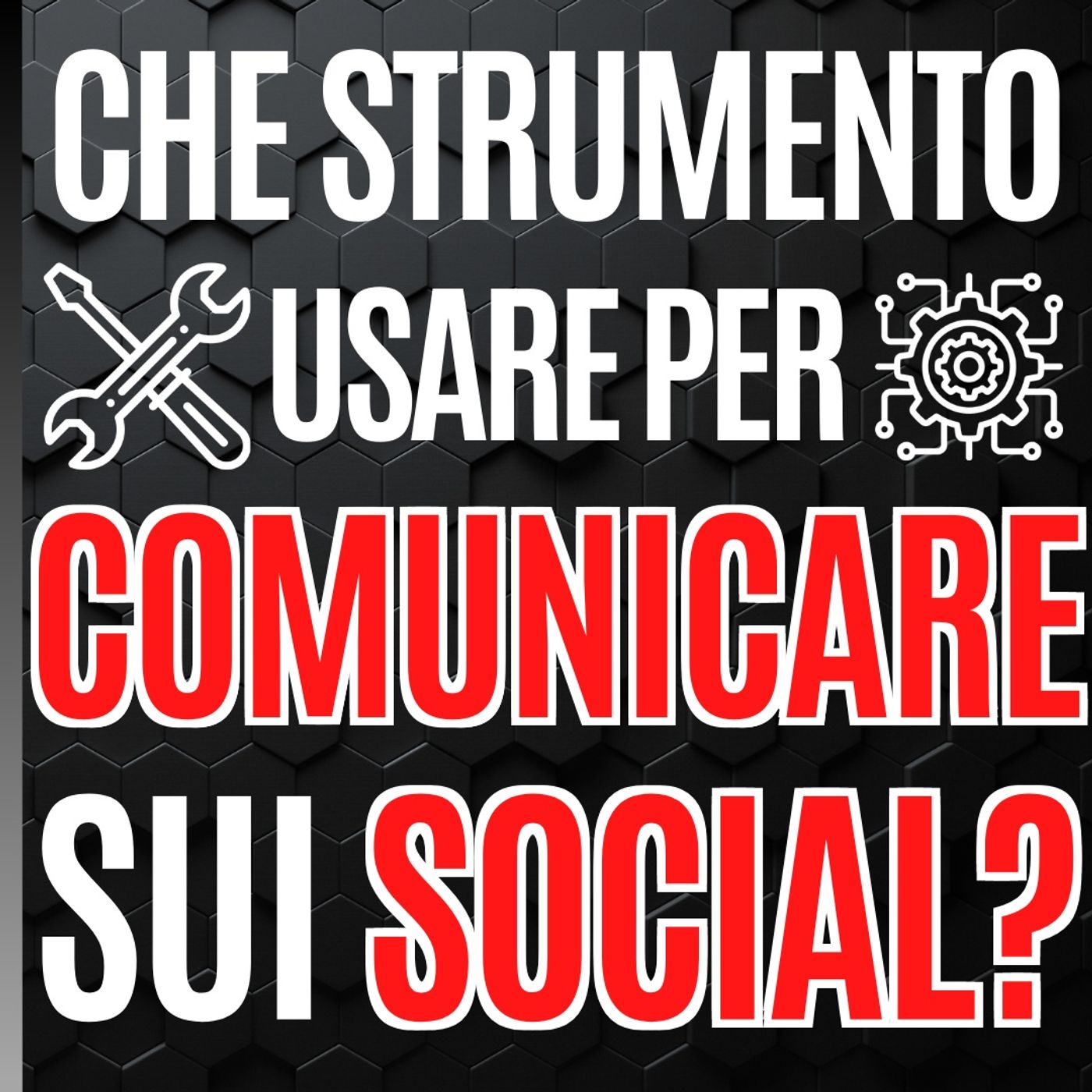 56 - Che strumento usare per Comunicare sui Social? - Pillole di Comunicazione per le Aziende episode artwork