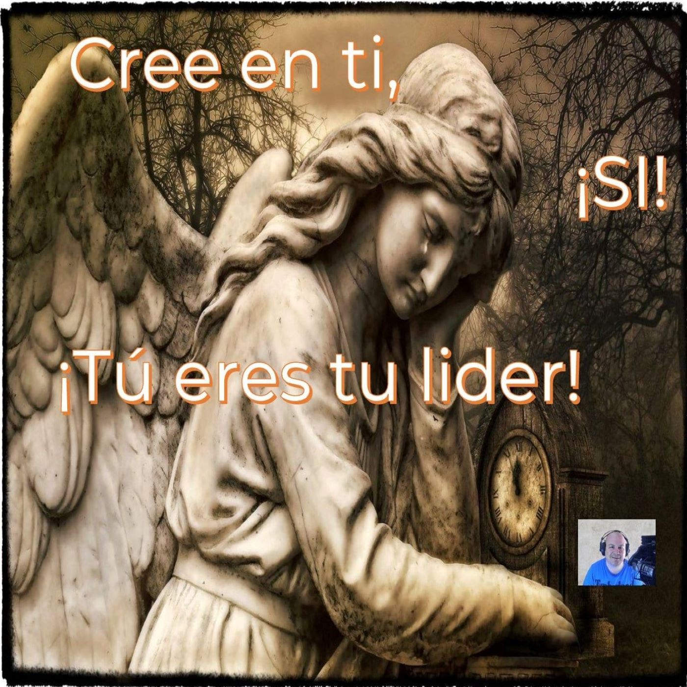 Cree en ti. Sí, Tú eres tu líder