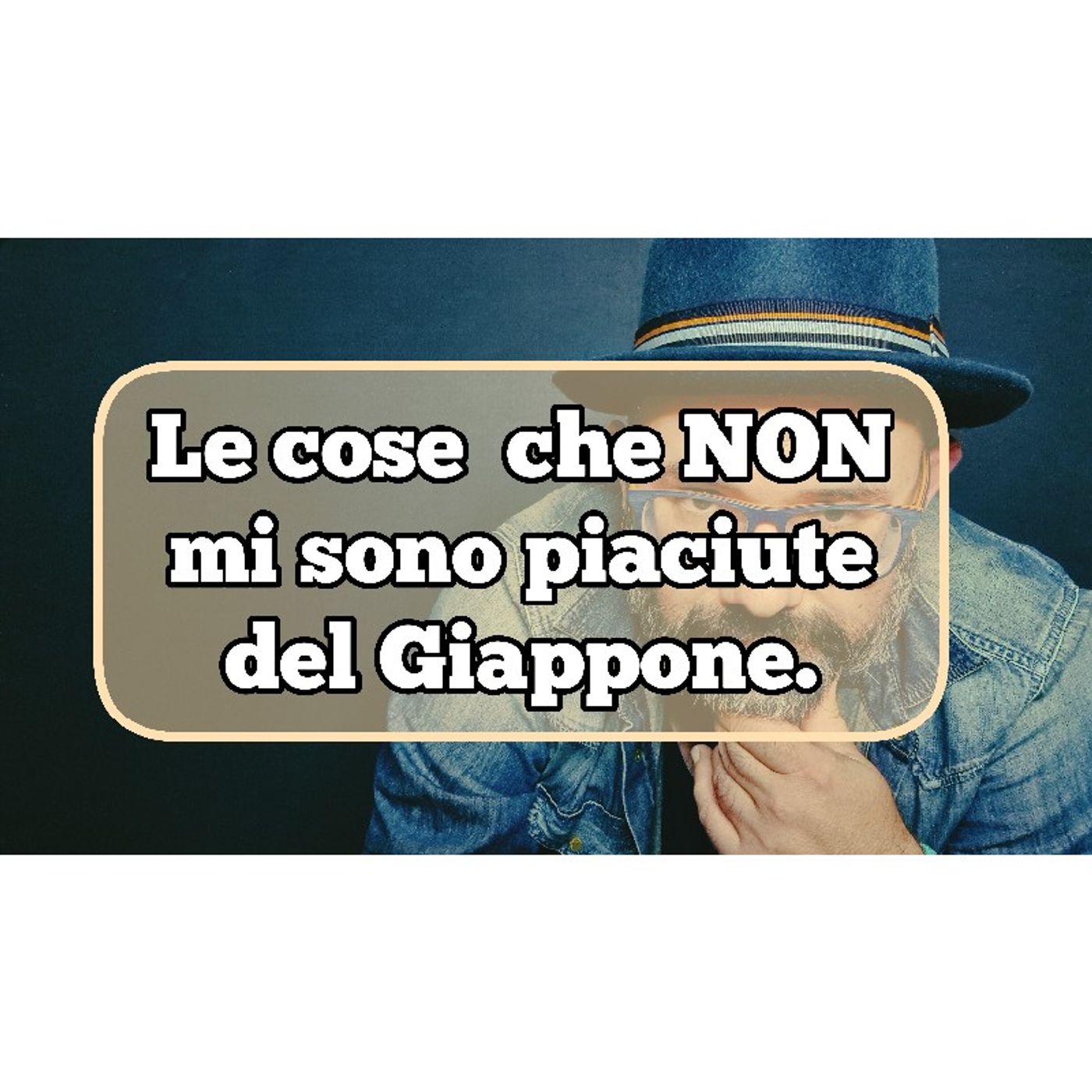 Episodio 1002 - Le cose che NON mi sono piaciute del Giappone episode artwork