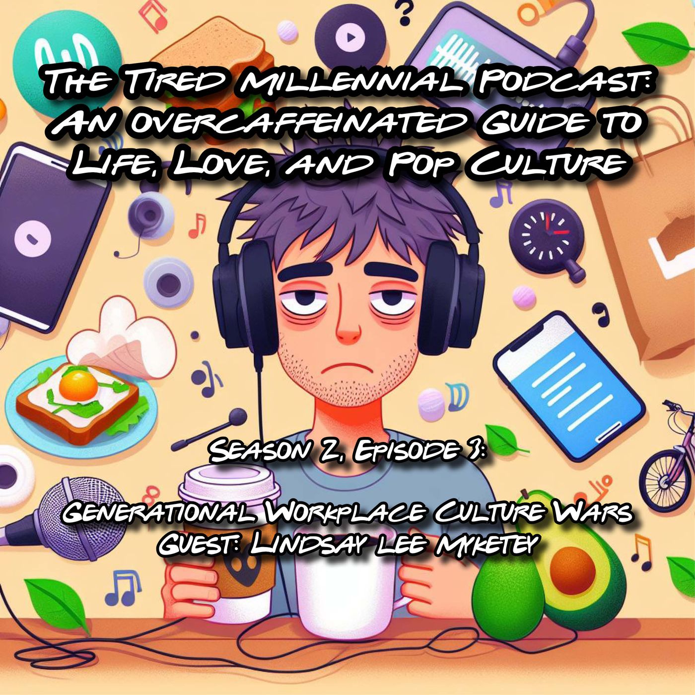 The Tired Millennial Podcast