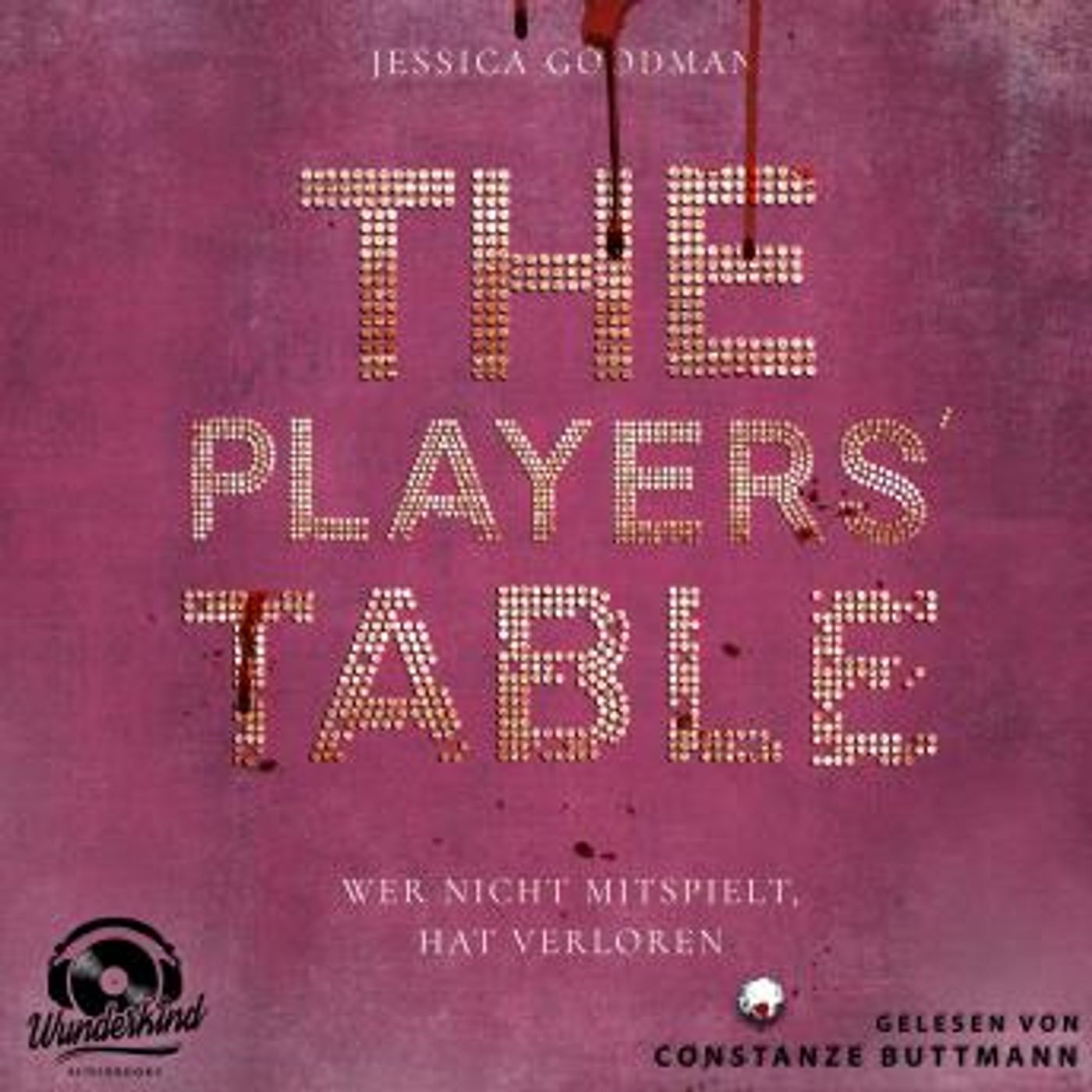 [German] - The Players`Table - Wer nicht mitspielt, hat verloren (Ungekürzt) by Jessica Goodman episode artwork