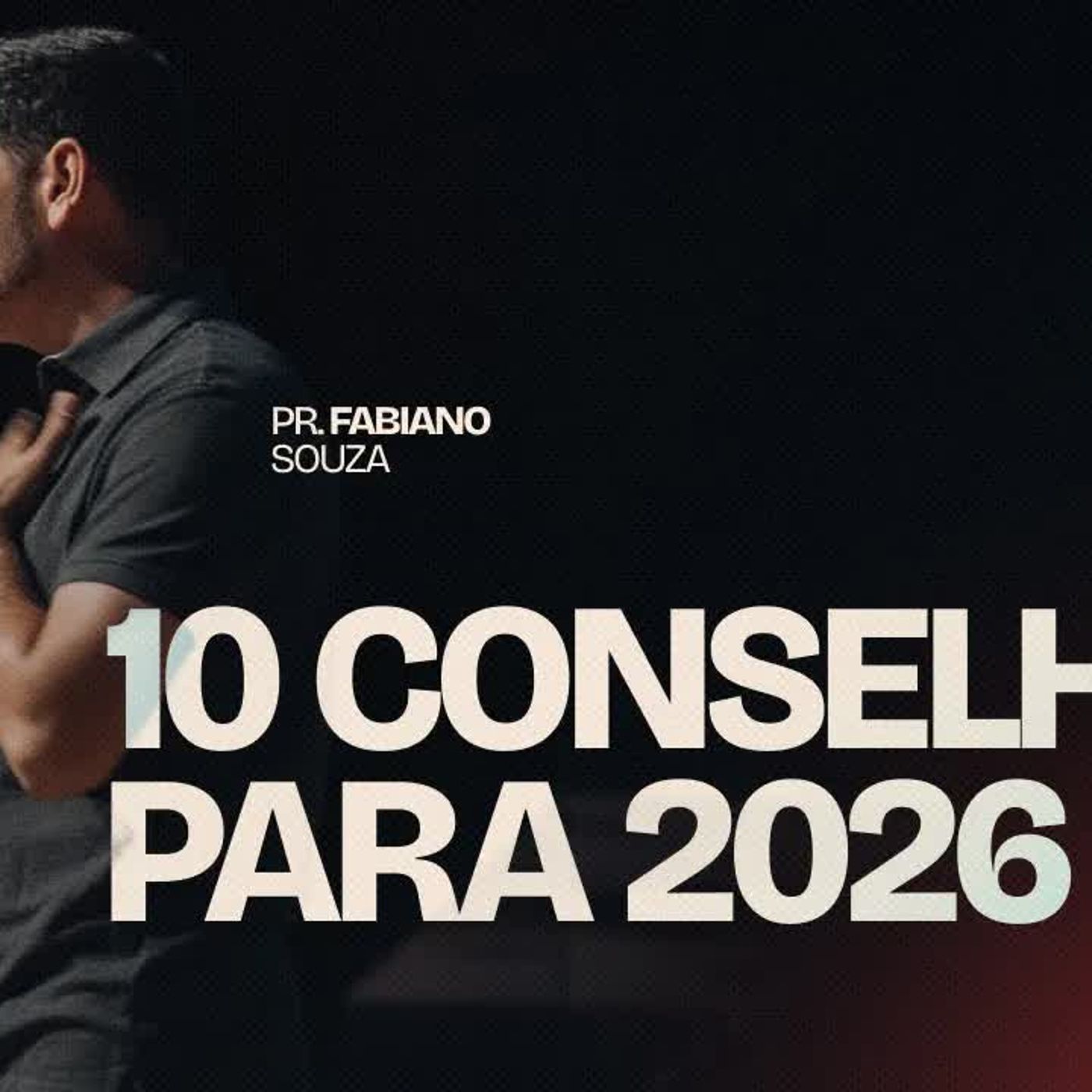 10 Conselhos para 2026 ｜ Pr. Fabiano Souza episode artwork