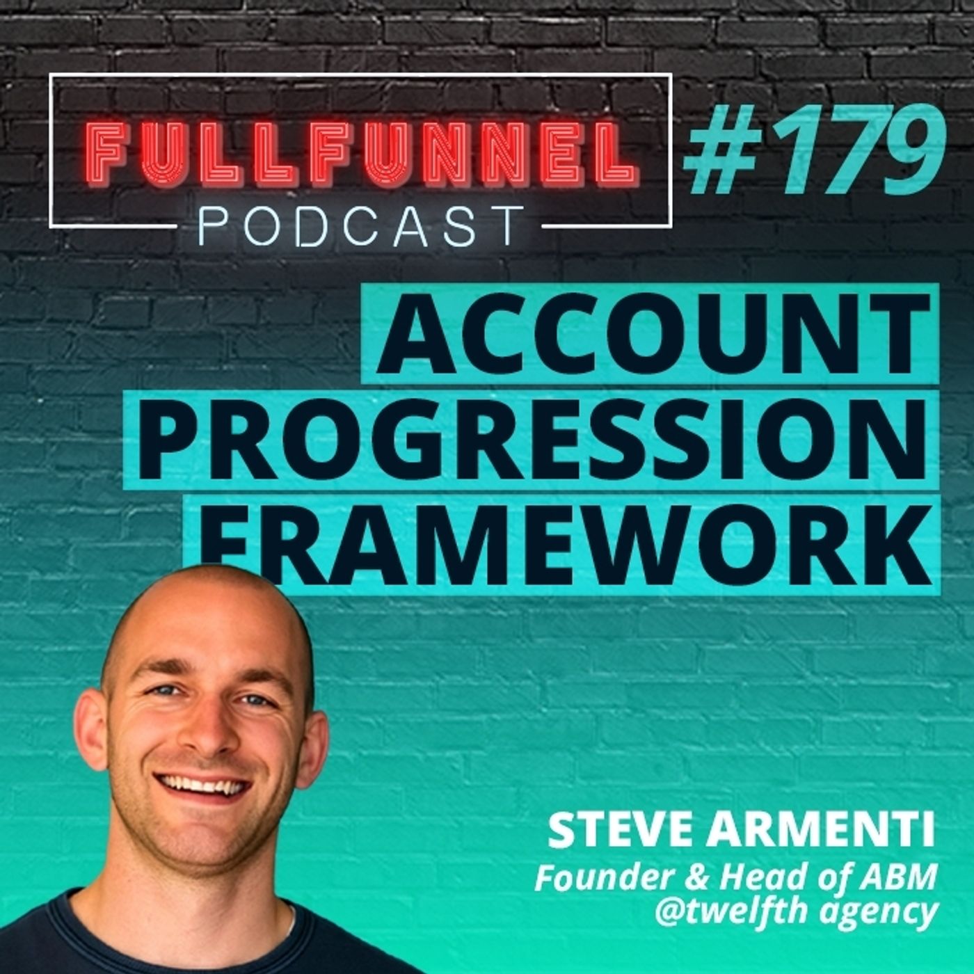 Episode 179: Account progression framework with Steve Armenti Episode 179: Account progression framework with Steve Armenti