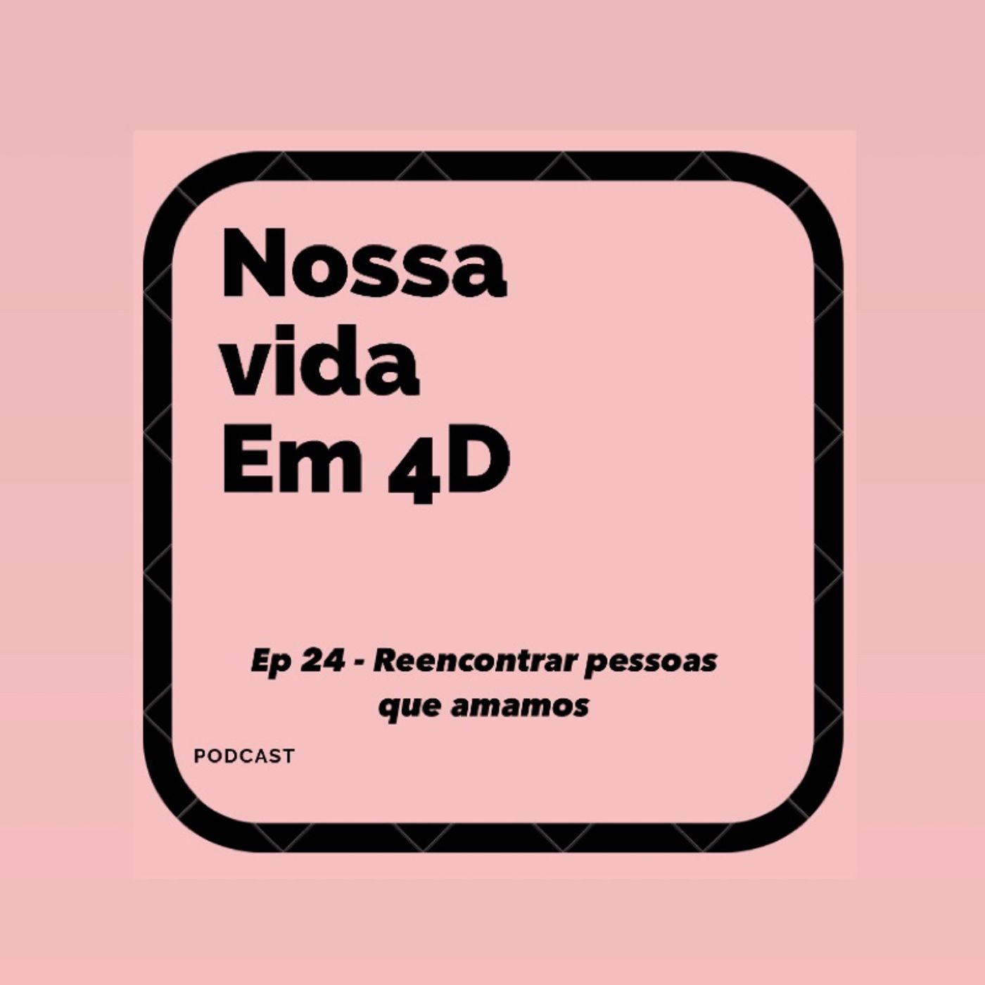 Nossa Vida em 4D